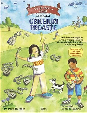 Ce sa faci... cand ai capatat obiceiuri proaste - Dawn Huebner