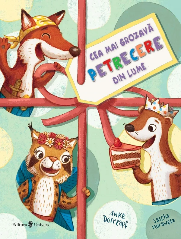 Cea mai grozava petrecere din lume - Anne Dorrzapf, Sascha Morawetz