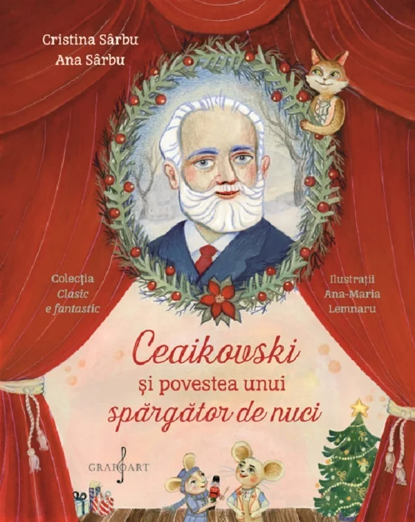 Ceaikovski si povestea unui spargator de nuci - Cristina Sarbu, Ana Sarbu