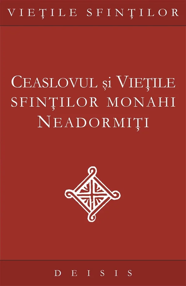Ceaslovul si vietile sfintilor monahi neadormiti