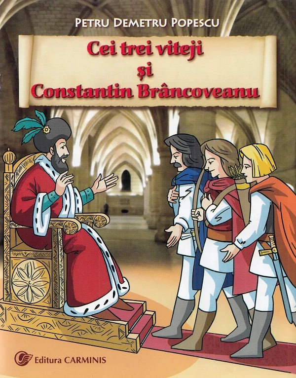 Cei trei viteji si Constantin Brancoveanu
