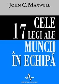 Cele 17 legi ale muncii in echipa