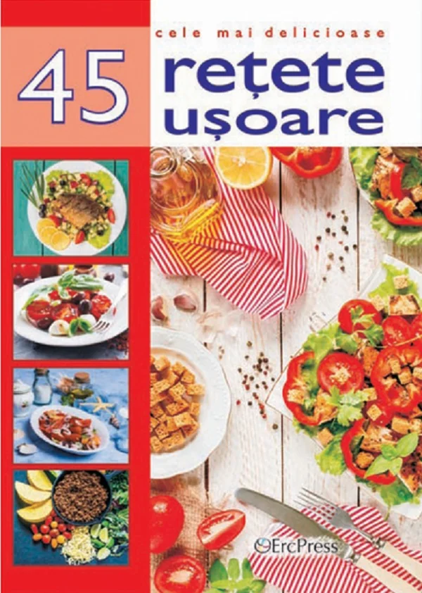 Cele mai delicioase 45 retete usoare