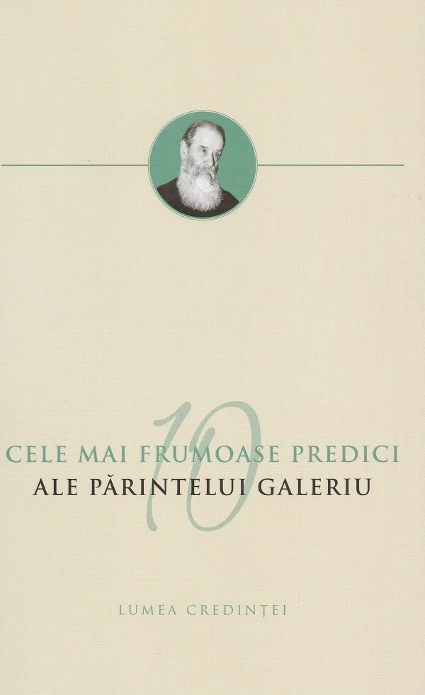 Cele mai frumoase 10 predici ale Parintelui Galeriu