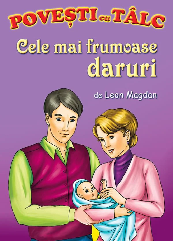 Cele mai frumoase daruri. Povesti cu talc