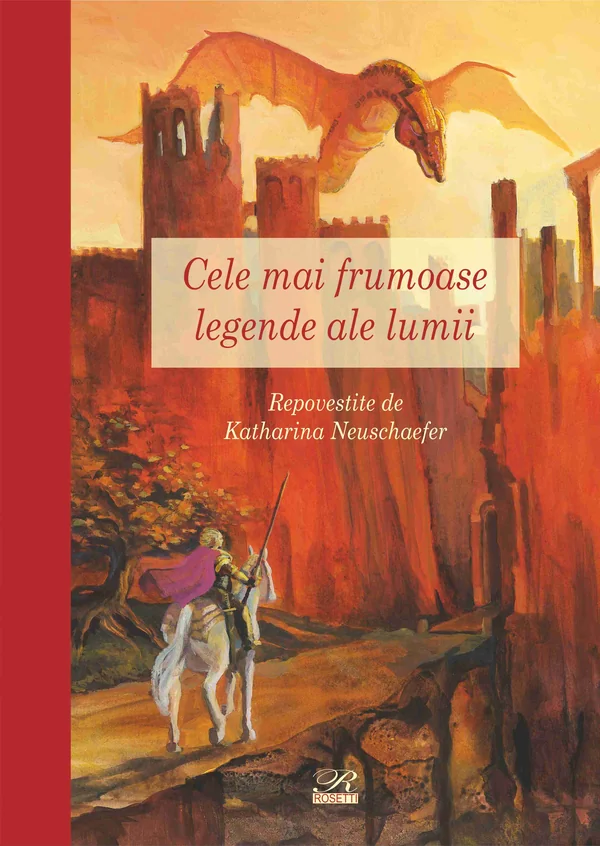 Cele mai frumoase legende ale lumii