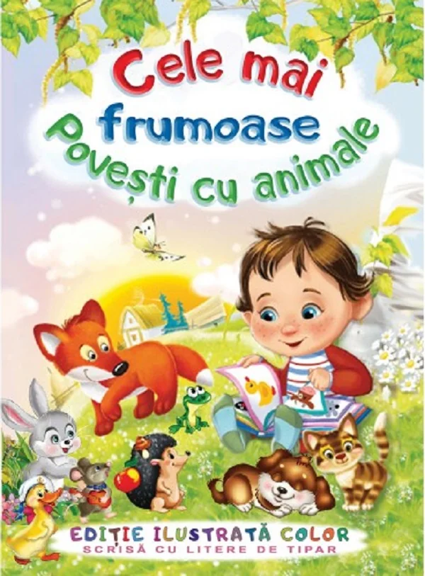 Cele mai frumoase povesti cu animale - F. Sahling, G. Mauser-Lichtl