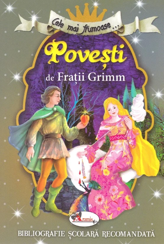 Cele mai frumoase... Povesti de Fratii Grimm