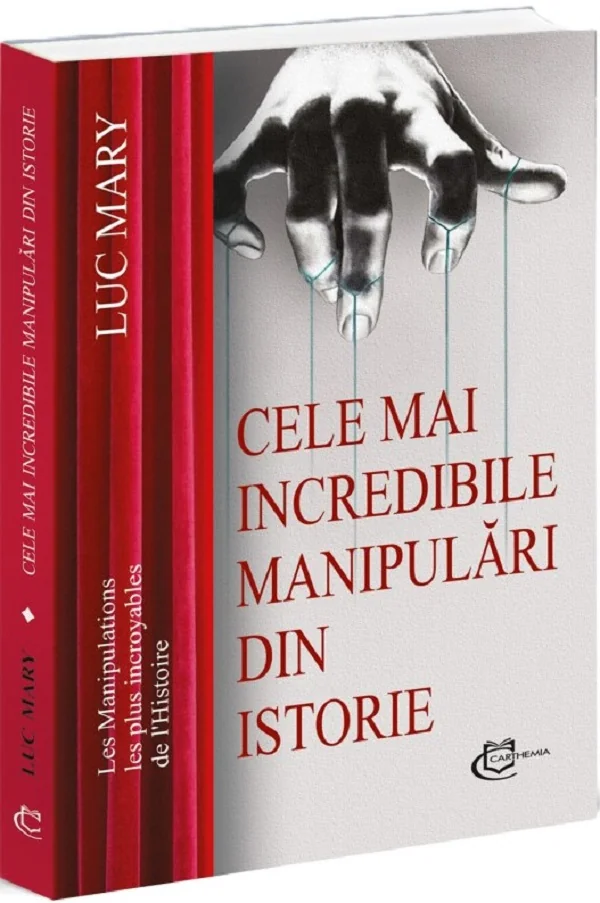 Cele mai incredibile manipulari din istorie