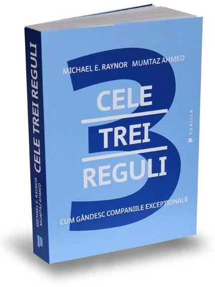 Cele trei reguli - Michael E. Raynor, Mumtaz Ahmed