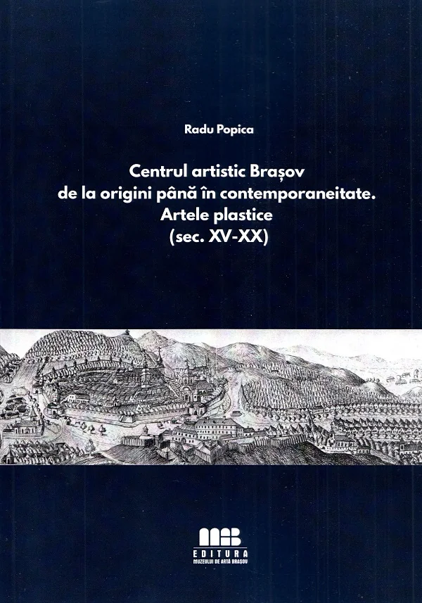 Centrul artistic Brasov de la origini pana in contemporaneitate. Artele plastice