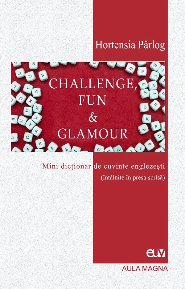 Challenge, Fun and Glamour. Mini dictionar de cuvinte englezesti
