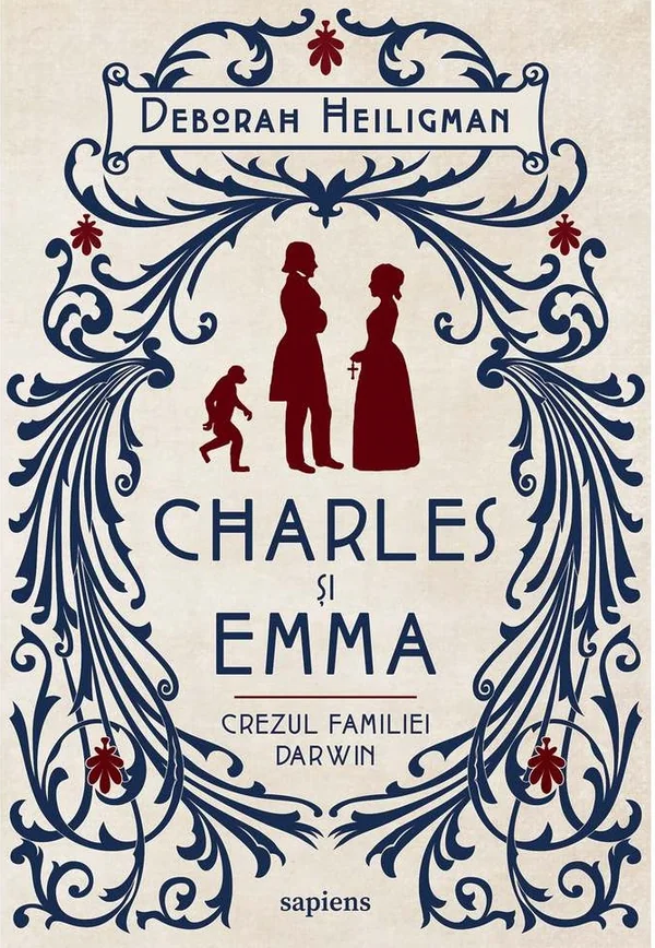 Charles si Emma. Crezul familiei Darwin