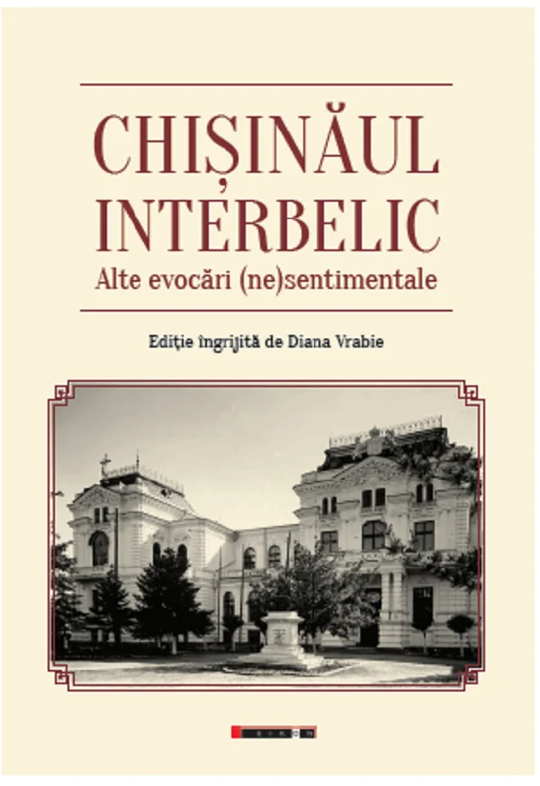 Chisinaul interbelic. Alte evocari (ne)sentimentale
