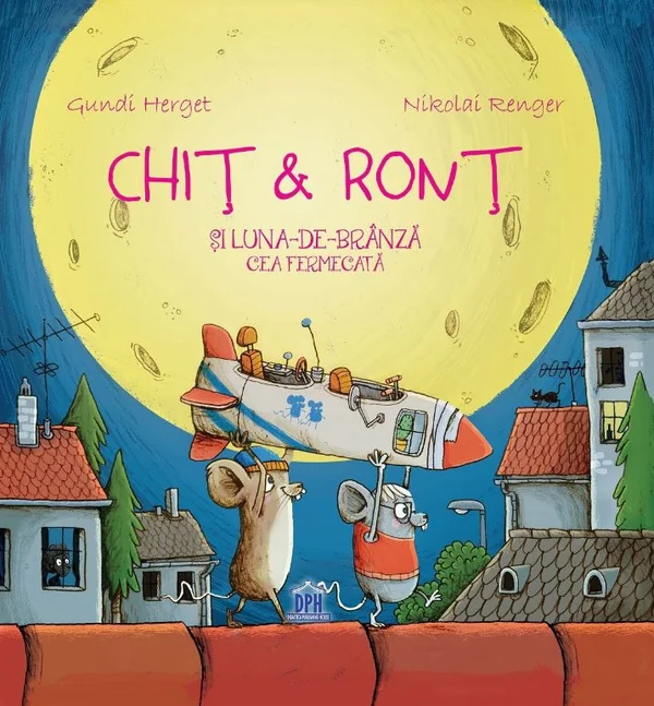 Chit si Ront si Luna-de-branza cea fermecata - Gundi Herget, Nikolai Renger