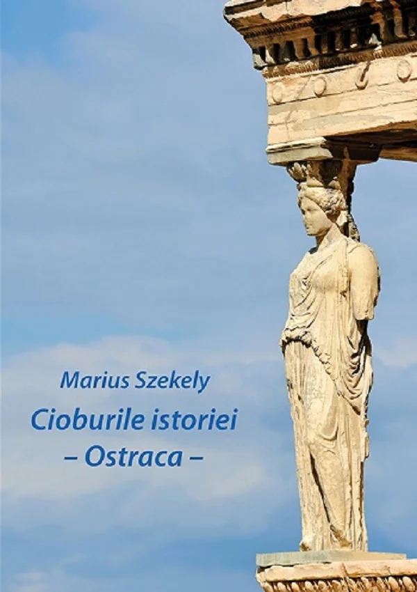 Cioburile istoriei. Ostraca