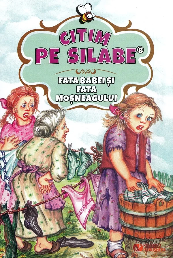 Citim pe silabe: Fata babei si fata mosului