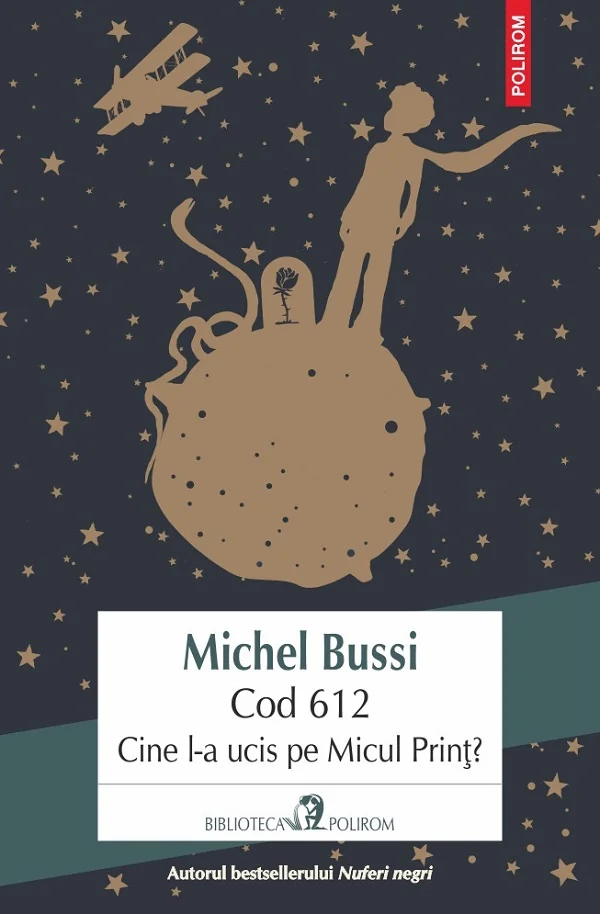 Cod 612. Cine l-a ucis pe Micul Print?