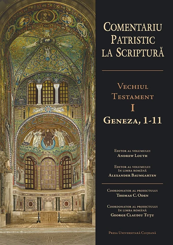 Comentariu patristic la Scriptura. Vechiul Testament Vol.1: Geneza, 1-11