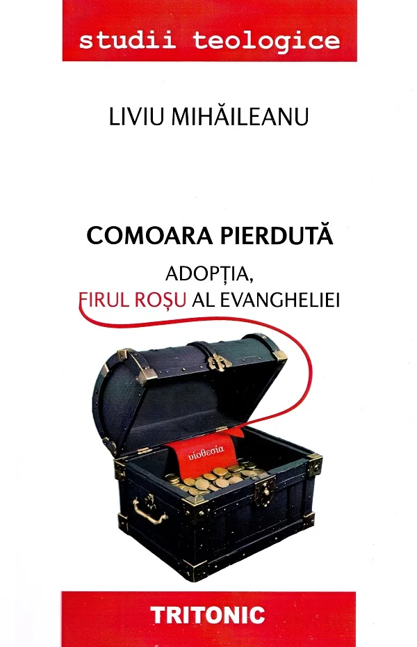 Comoara pierduta. Adoptia, firul rosu al Evangheliei