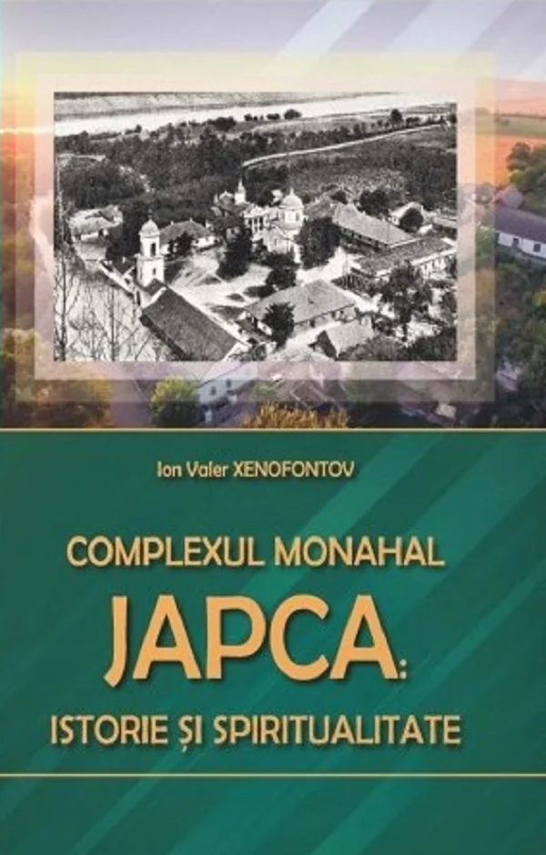 Complexul Monahal Japca: Istorie si spiritualitate