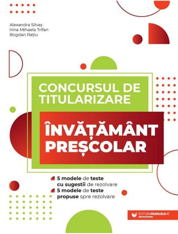 Concursul de titularizare. Invatamant prescolar - Alexandra Silvas, Irina Mihaela Trifan, Bogdan Ratiu