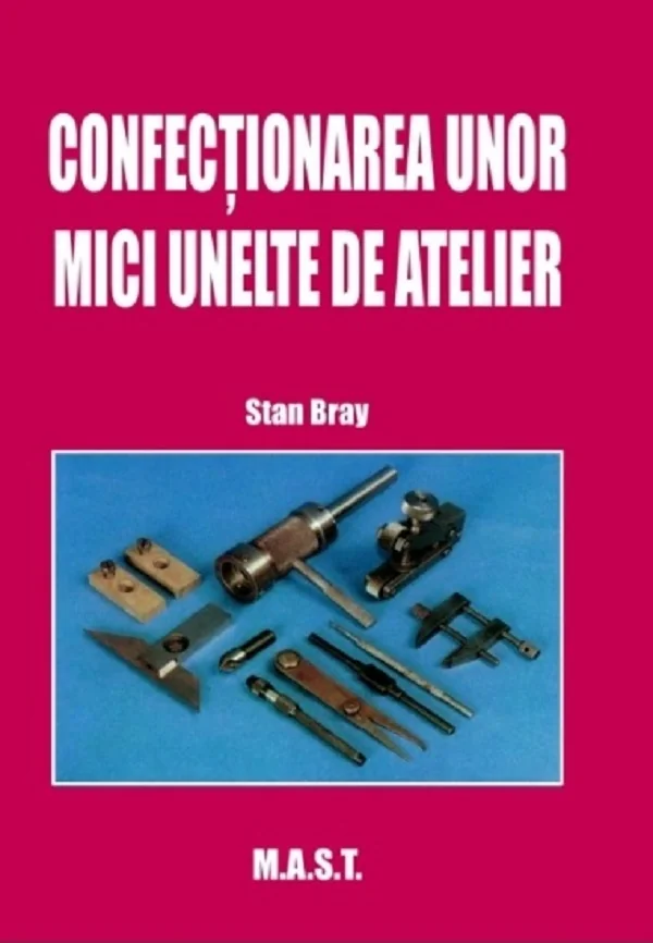 Confectionarea unor mici unelte de atelier
