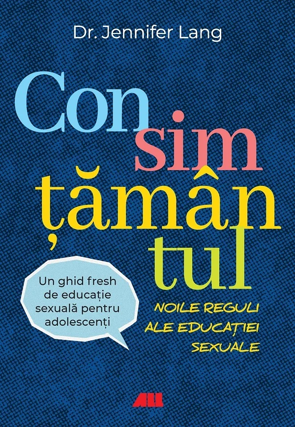 Consimtamantul. Noile reguli ale educatiei sexuale