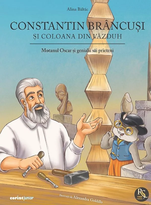 Constantin Brancusi si coloana din vazduh. Motanul Oscar si genialii sai prieteni