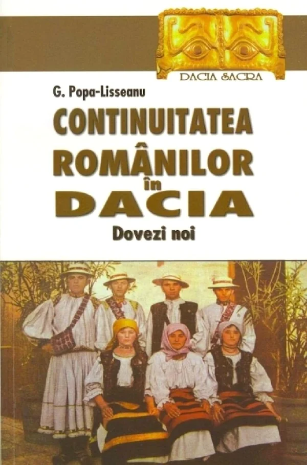 Continuitatea romanilor in Dacia. Dovezi noi - G. Popa-Lisseanu