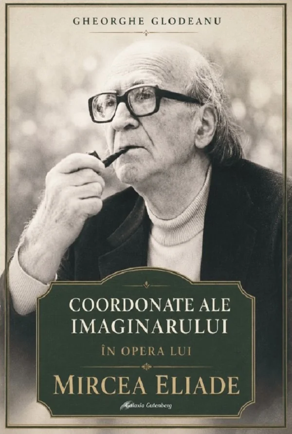 Coordonate ale imaginarului in opera lui Mircea Eliade