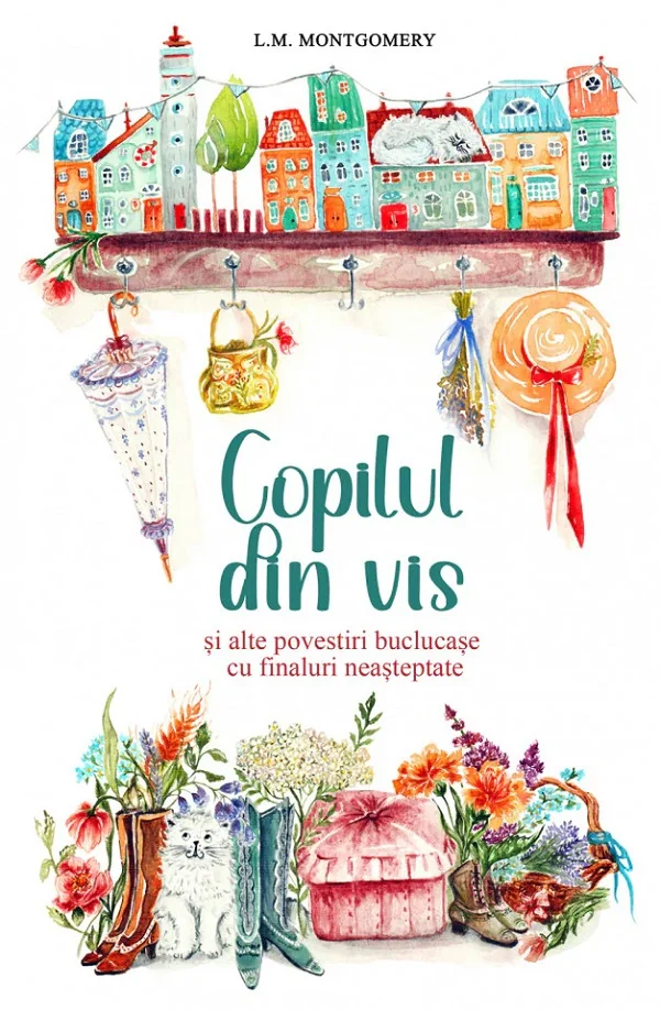 Copilul din vis - L.M. Montgomery