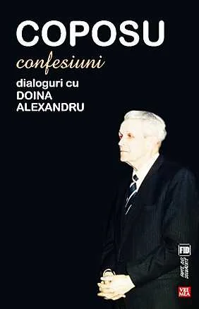 Coposu. Confesiuni. Dialoguri cu Doina Alexandru
