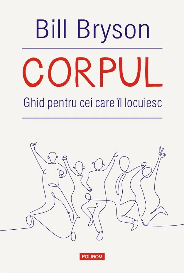 Corpul. Ghid pentru cei care il locuiesc - Bill  Bryson