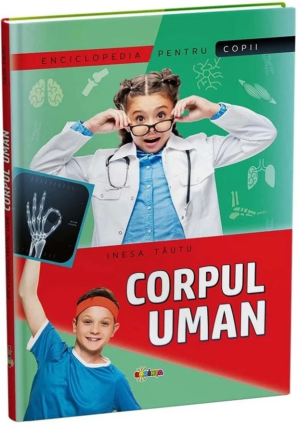 Corpul uman. Enciclopedie pentru copii