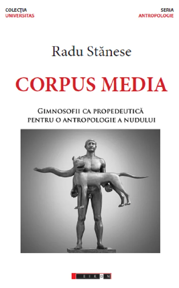 Corpus Media. Gimnosofii ca propedeutica pentru o antropologie a nudului