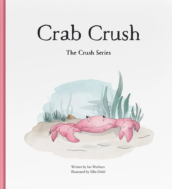 Crab Crush - Ian Worboys, Silke Diehl