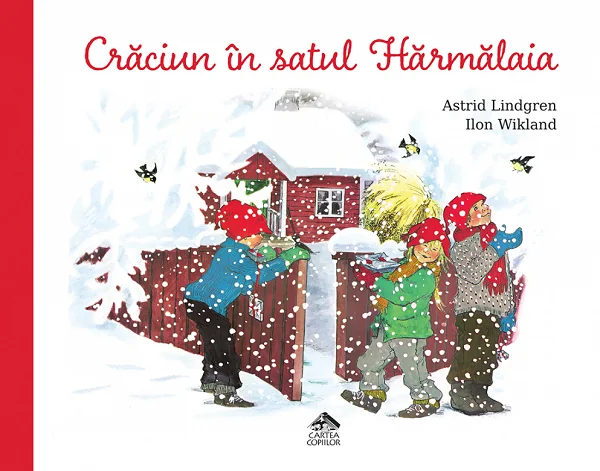 Craciunul in satul Harmalaia - Astrid Lindgren, Ilon Wikland