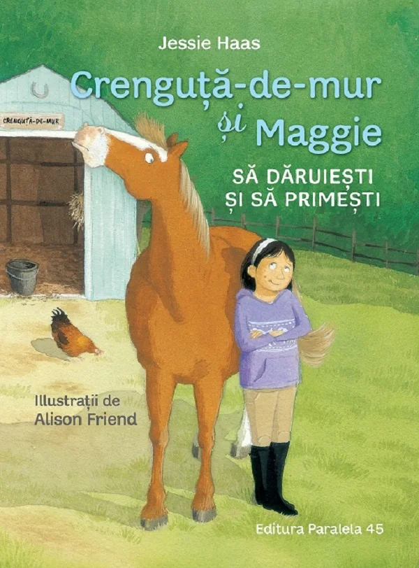 Crenguta-de-mur si Maggie. Sa daruiesti si sa primesti - Jessie Haas