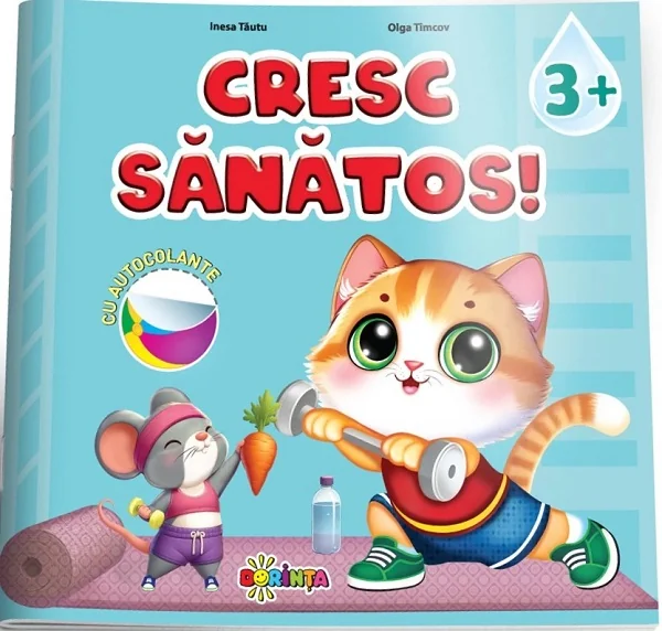Cresc sanatos. Carte cu autocolante 3 ani+