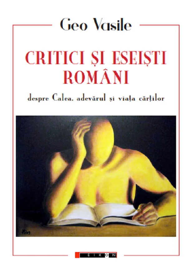 Critici si eseisti romani despre Calea, adevarul si viata cartilor