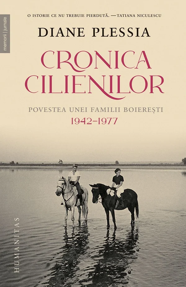 Cronica Cilienilor. Povestea unei familii boieresti 1942-1977