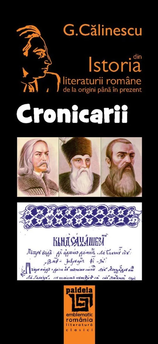 Cronicarii din istoria literaturii romane de la origini pana in prezent - G. Calinescu