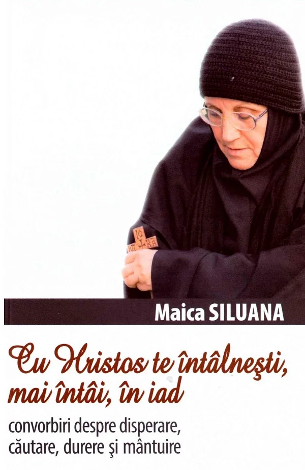 Cu Hristos te intalnesti, mai intai, in iad Ed.2