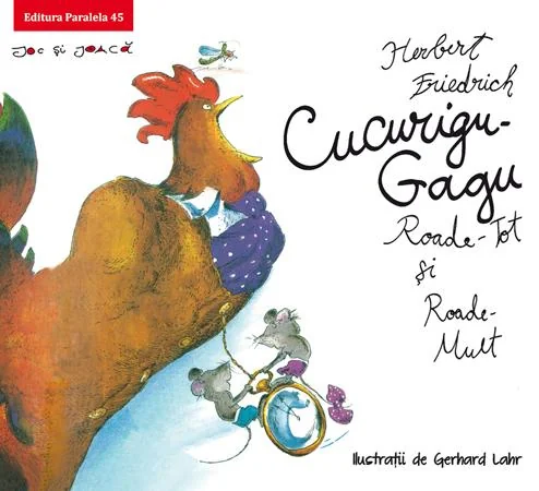 Cucurigu-Gagu, Roade-Tot si Roade-Mult