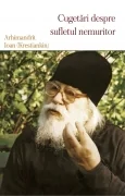 Cugetari Despre Sufletul Nemuritor - Arhimandrit Ioan (krestiankin)
