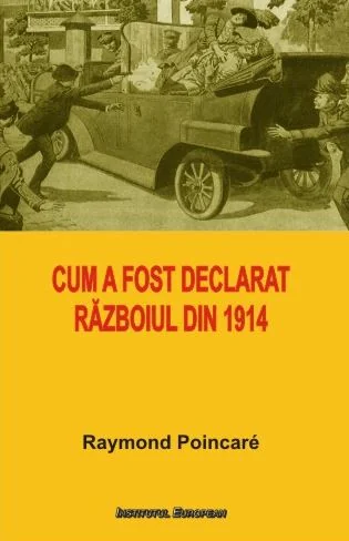 Cum a fost declarat razboiul din 1914