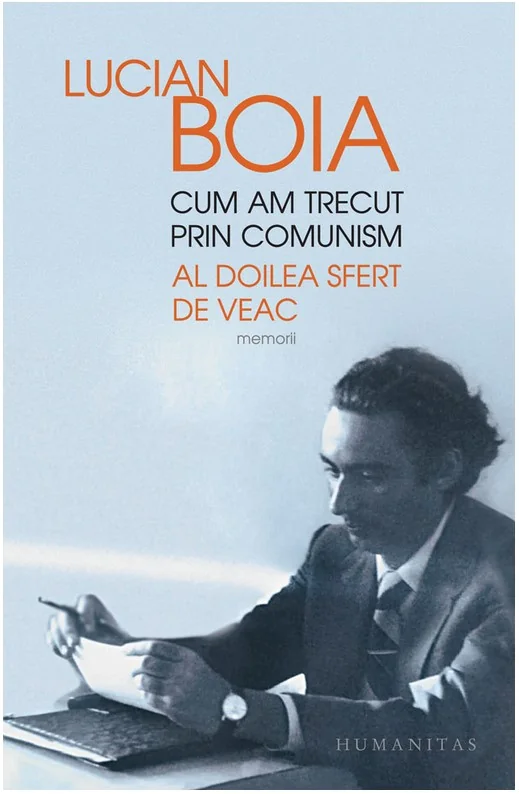 Cum am trecut prin comunism. Al doilea sfert de veac