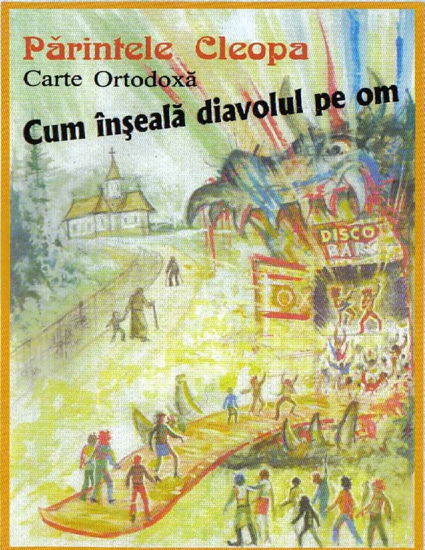 Cum inseala diavolul pe om - Parintele Cleopa