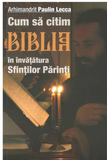 Cum sa citim Biblia in invatatura Sfintilor Parinti